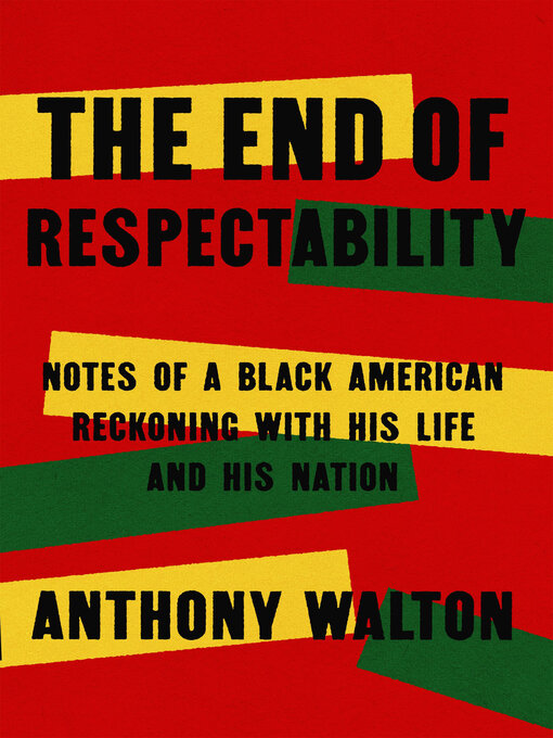 Title details for The End of Respectability by Anthony Walton - Available